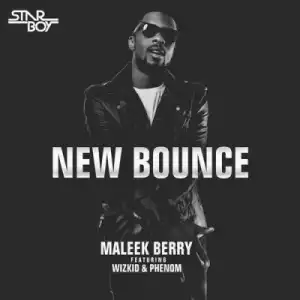 Maleek Berry - New Bounce ft. Wizkid & Phenom